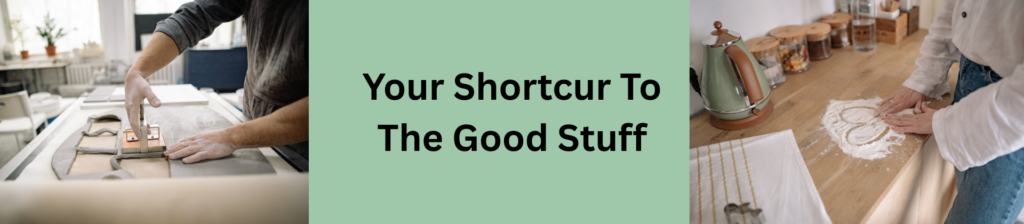 your shortcur to the good stuff